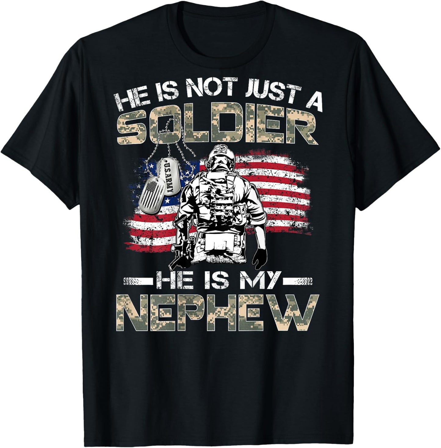 He Is Not Just A Soldier He Is My Nephew Proud Army Nephew T-Shirt - T-Shirt | Black