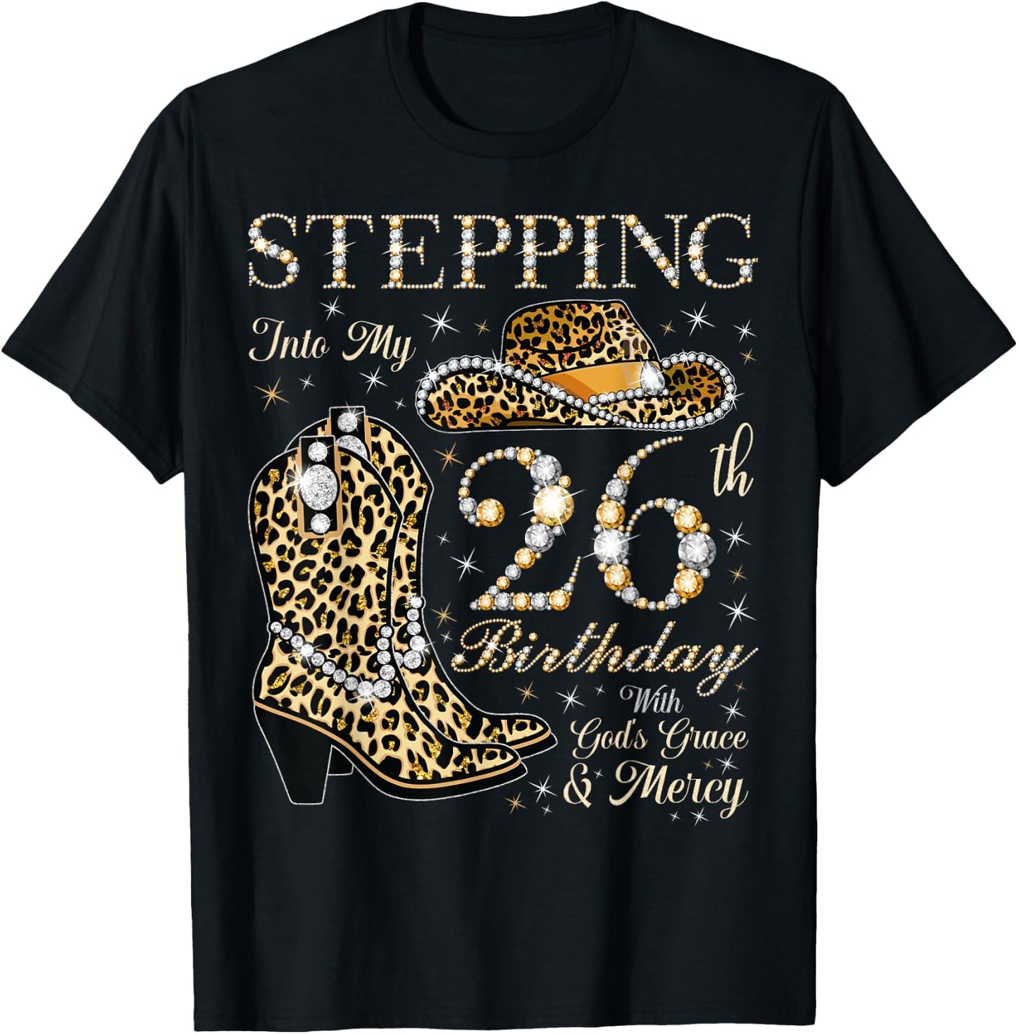 Stepping Into My 26th Birthday With God's Grace and Mercy T-Shirt - T-Shirt | Black