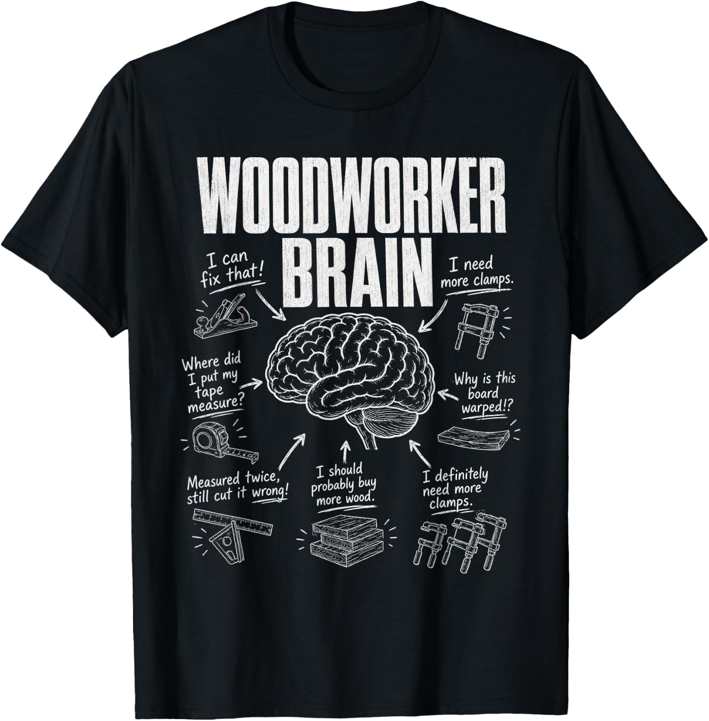 Woodworker Brain Funny Woodworking Workshop Humor T-Shirt - T-Shirt | Black