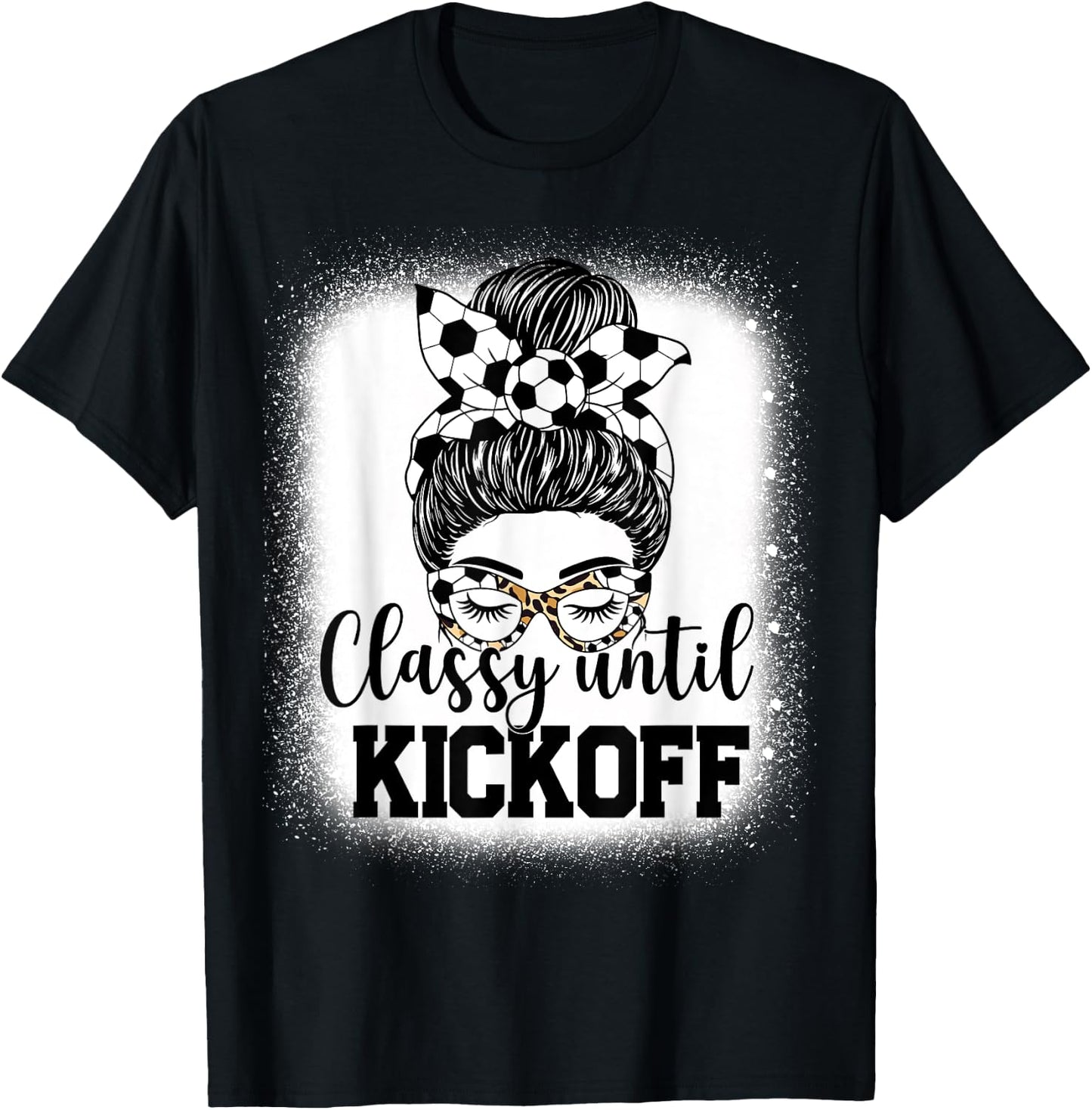Classy Until Kickoff Soccer Funny Soccer Game Kickoff T-Shirt - T-Shirt | Black