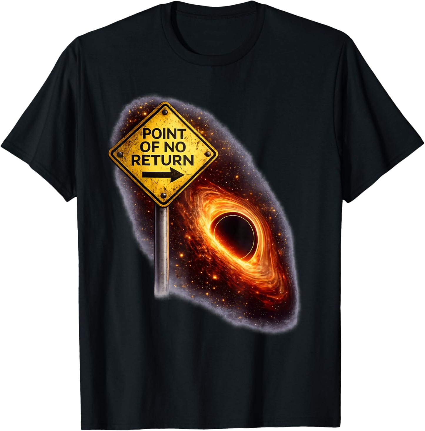 No Return Black Holes Fun Space Physics Science T-Shirt - T-Shirt | Black