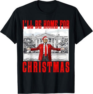 I'll Be Home For Christmas Santa Funny Trump Xmas Pajamas T-Shirt - T-Shirt | Black
