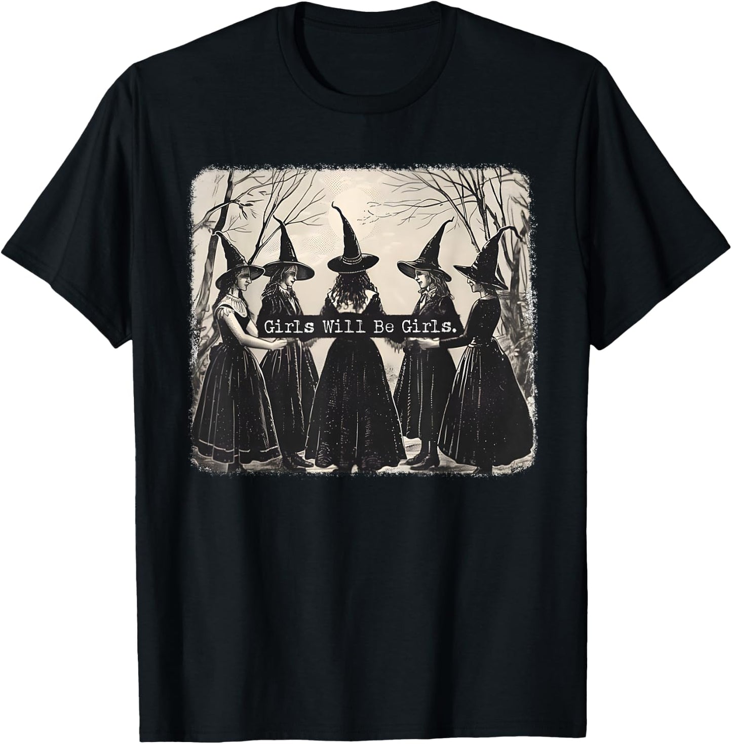 Girl Will Be Girl, Funny Witch, Vibes Witches , Black, S T-Shirt - T-Shirt | Black
