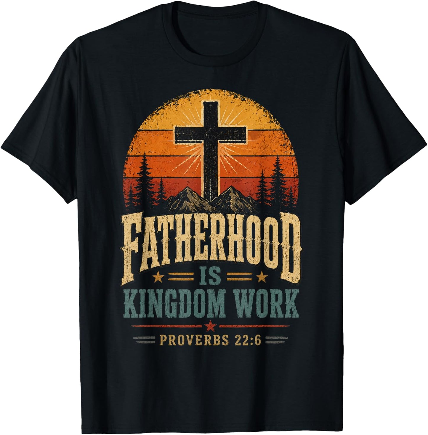Fatherhood is Kingdom Work Christian Dad Father's Day Faith T-Shirt - T-Shirt | Black