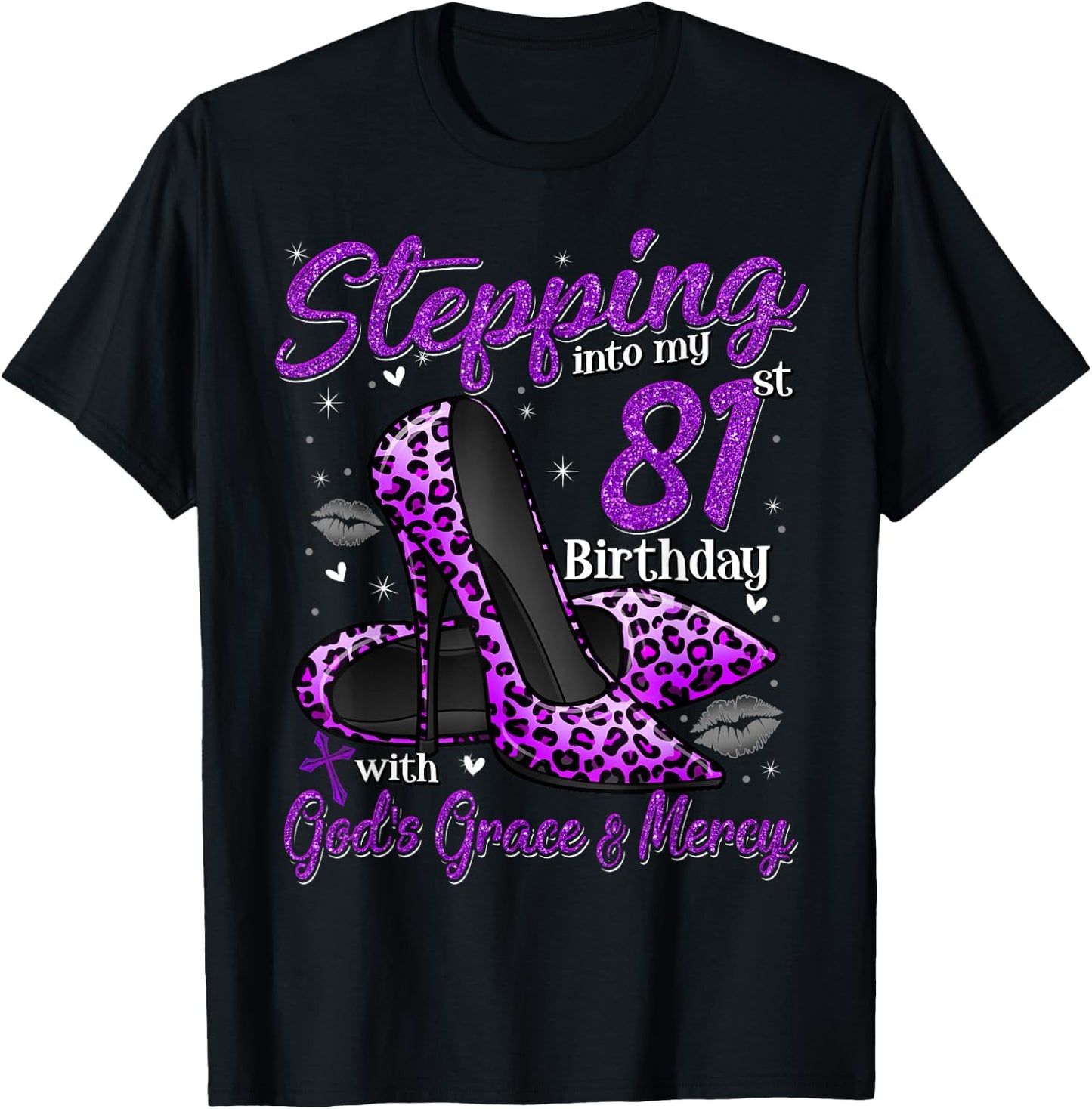 High Heels Stepping Into My 81st Birthday 81 and Fabulous T-Shirt - T-Shirt | Black