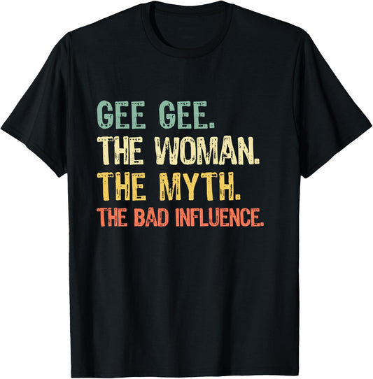 Gee-Gee The Woman The Myth The Bad Influence GeeGee Retro T-Shirt - T-Shirt | Black
