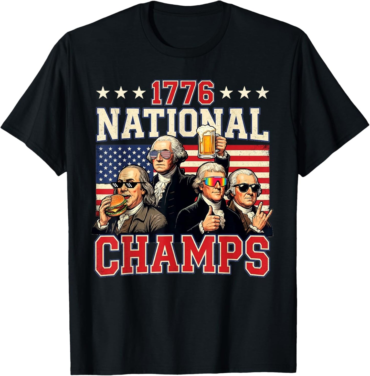 1776 National Champs Funny Patriotic America Founding Father T-Shirt - T-Shirt | Black