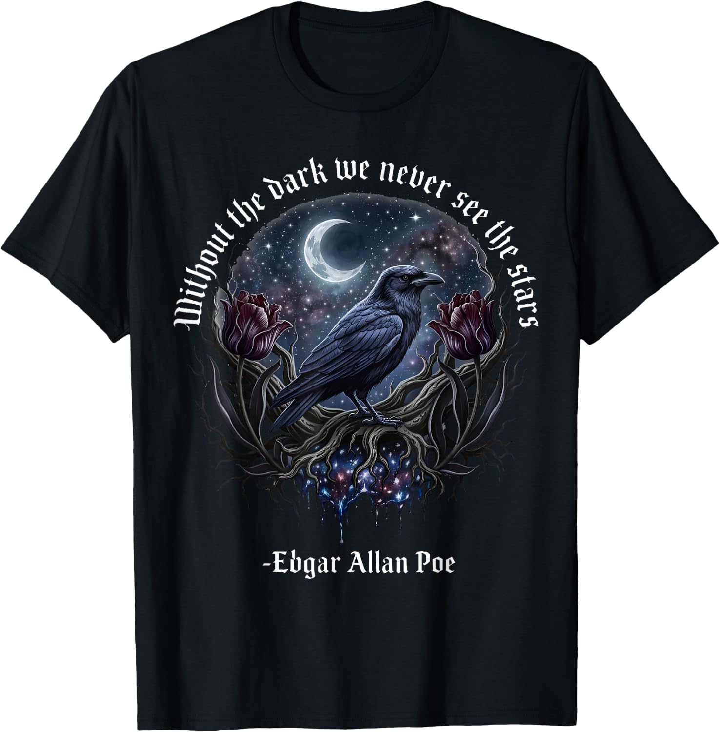 Without The Dark We Never See The Stars T-Shirt - T-Shirt | Black