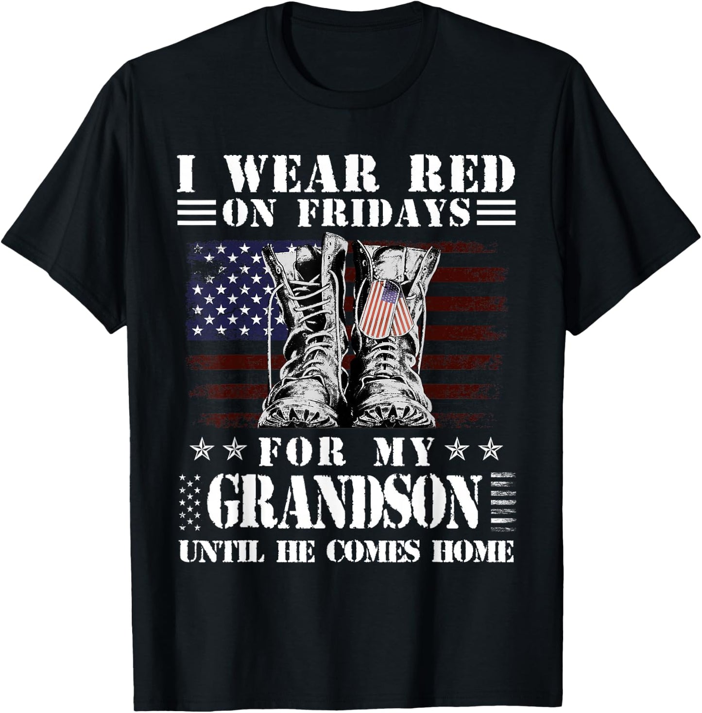 I Wear Red On Fridays For My GRANDSON Until He Comes Home T-Shirt - T-Shirt | Black