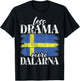 Less Drama More Dalarna Sweden , Black, S T-Shirt - T-Shirt | Black