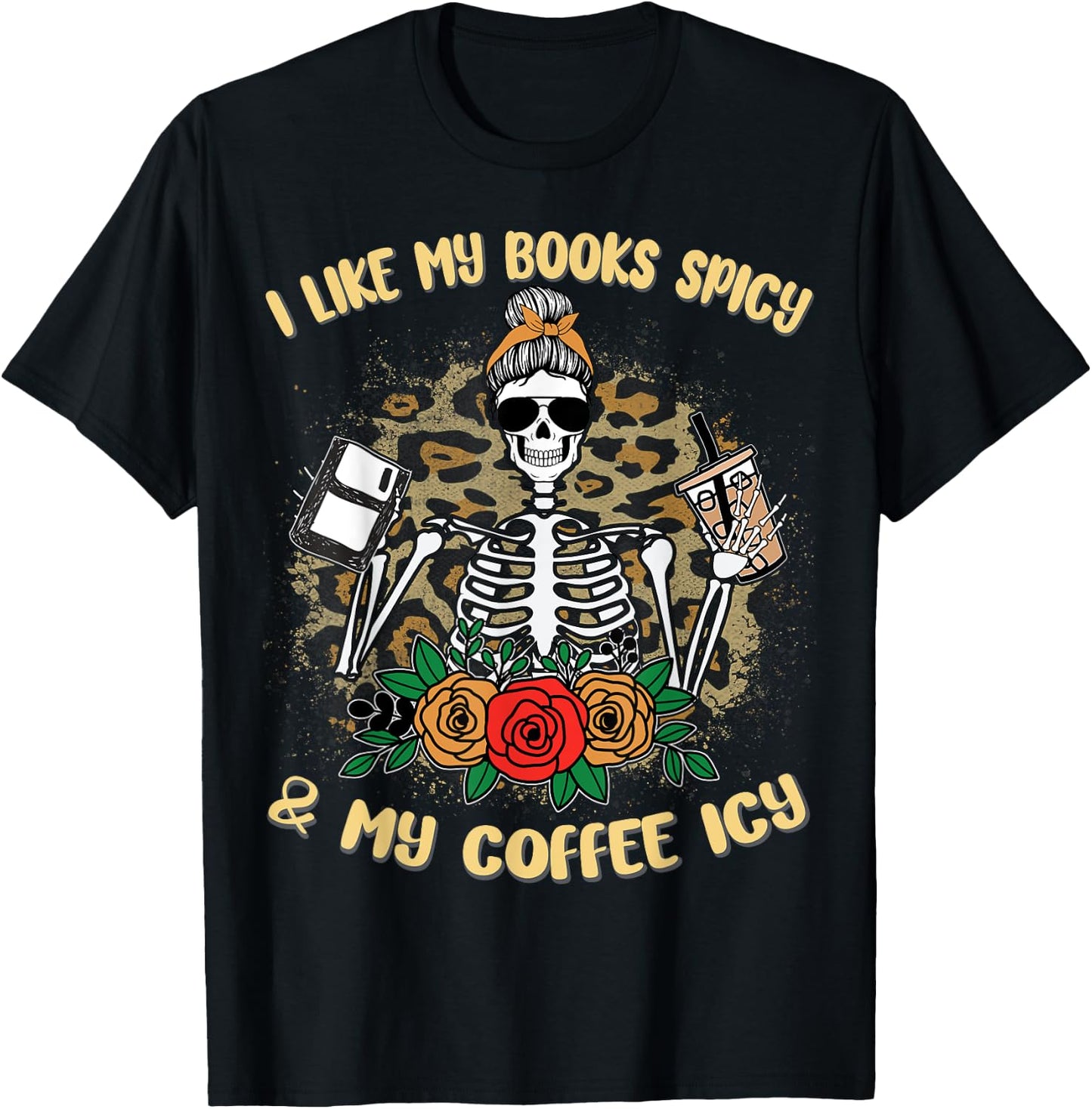 I Like My Books Spicy And My Coffee Icy Women Skeleton T-Shirt - T-Shirt | Black