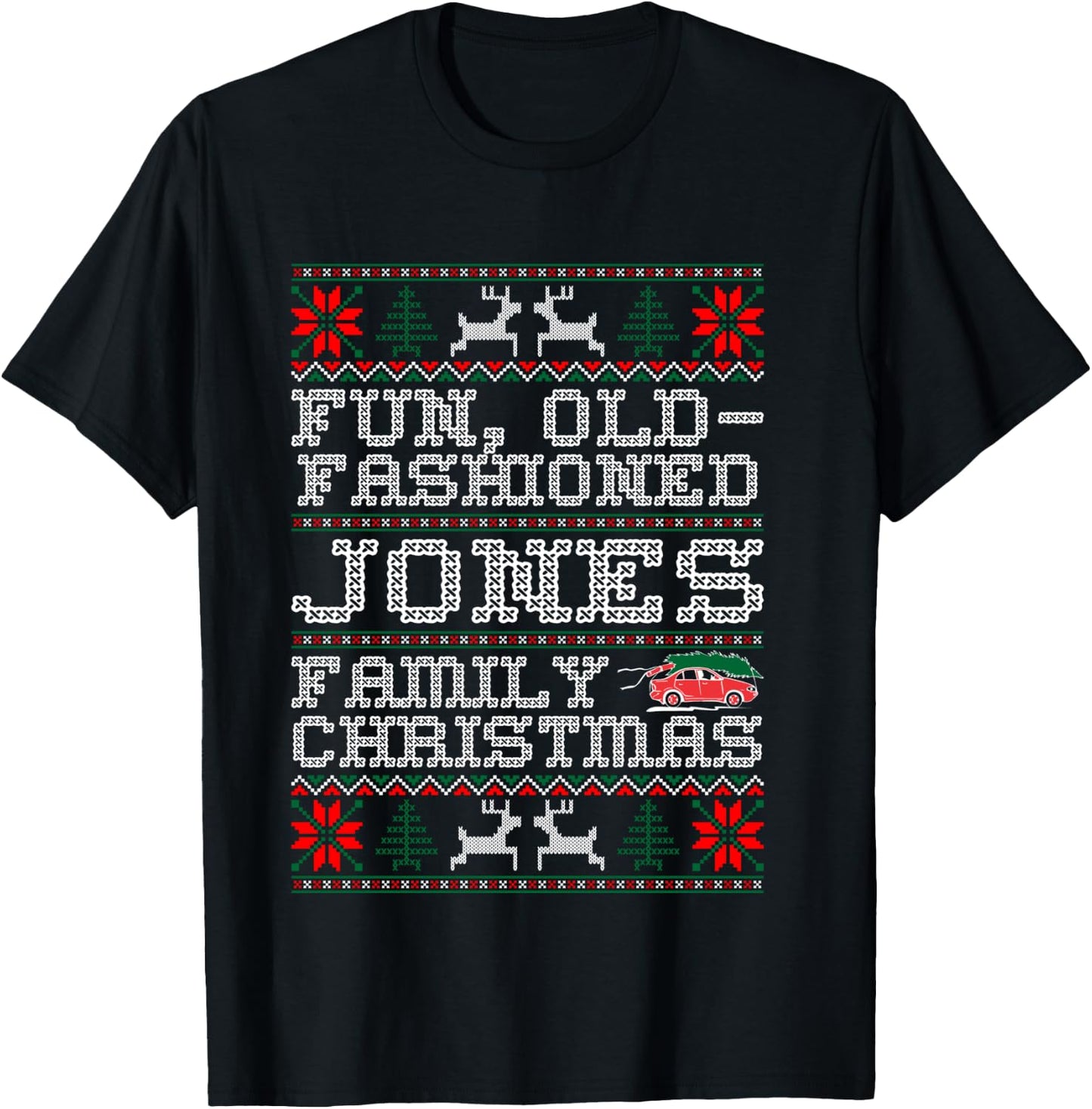 Fun Old Fashioned Jones Family Christmas Ugly Sweater T-Shirt - T-Shirt | Black