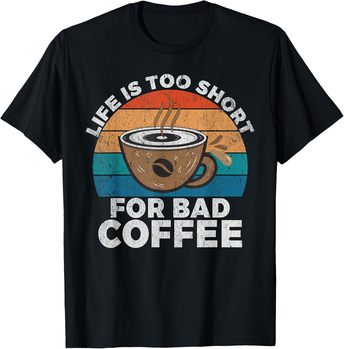 Life is too short for bad Coffee Barista T-Shirt - T-Shirt | Black
