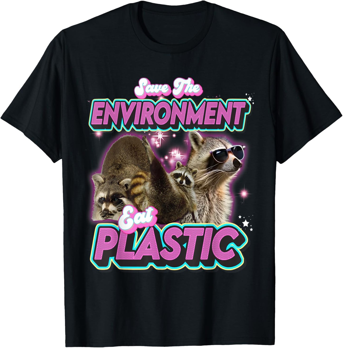 Sauver L'environnement Manger Un Raton Laveur En Plastique T-Shirt - T-Shirt | Black