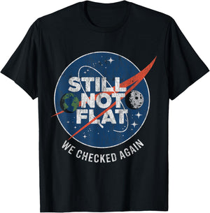 Still Not Flat We Checked Again Vintage Retro T-Shirt - T-Shirt | Black