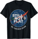 Still Not Flat We Checked Again Vintage Retro T-Shirt - T-Shirt | Black