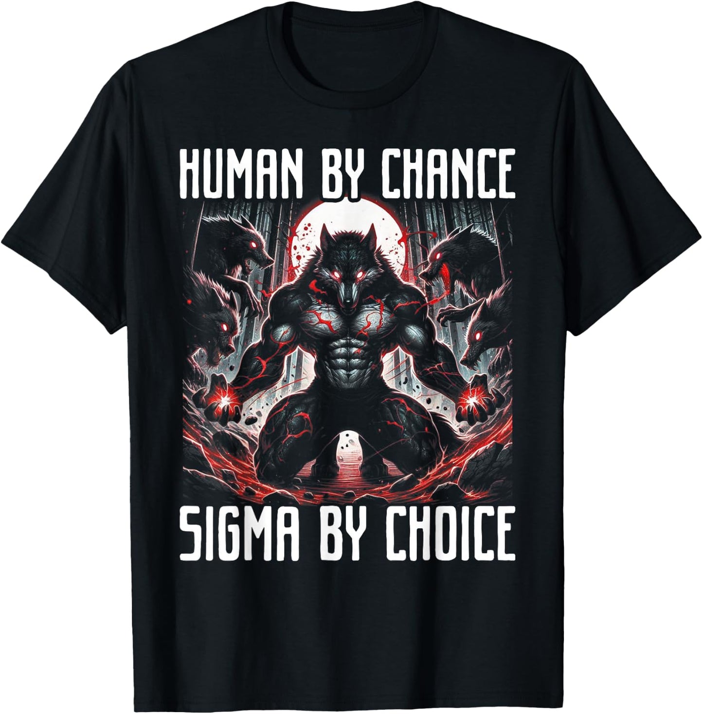 Human By Chance Alpha By Choice Wolf Male Werwolf Meme Men T-Shirt - T-Shirt | Black