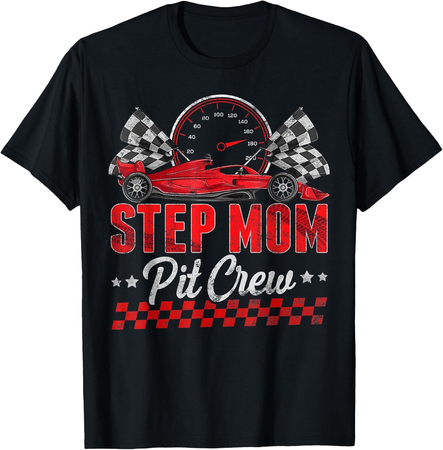 Race Car Birthday Party Racing Family Step Mom Pit Crew T-Shirt - T-Shirt | Black