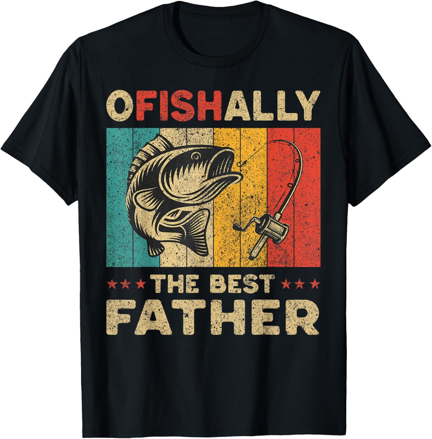 Father's Day Present Funny Fishing Ofishally The Best Father T-Shirt - T-Shirt | Black