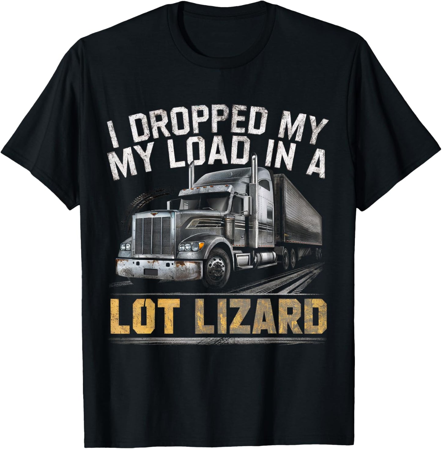 Truckers Load Droppers T-Shirt - T-Shirt | Black