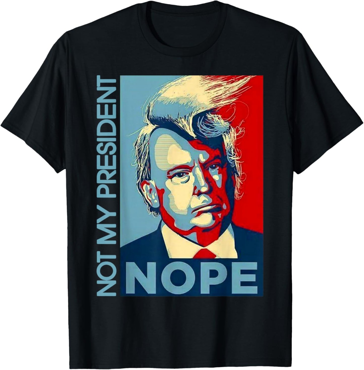 Not My President Trump Shirt T-Shirt - T-Shirt | Black
