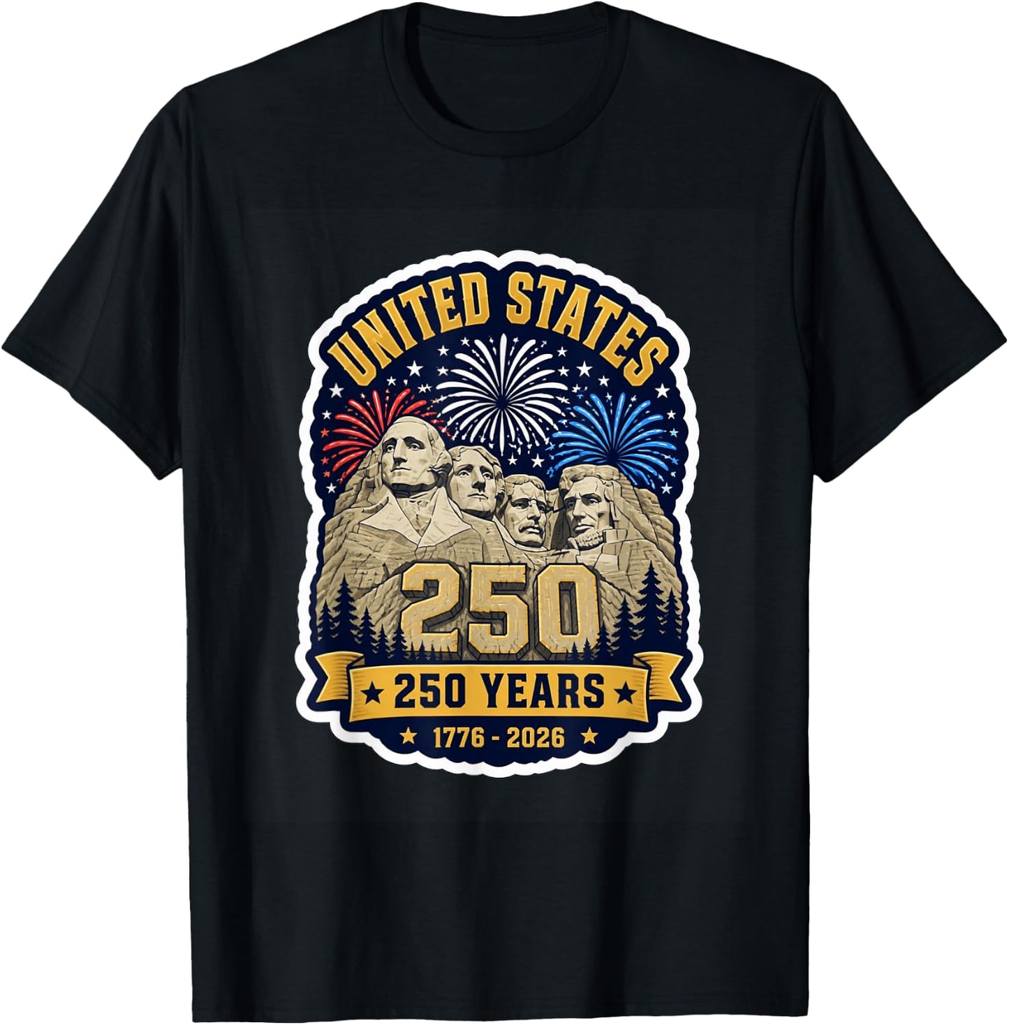 Mount Rushmore 250 Years USA Fourth of July 1776 2026 T-Shirt - T-Shirt | Black