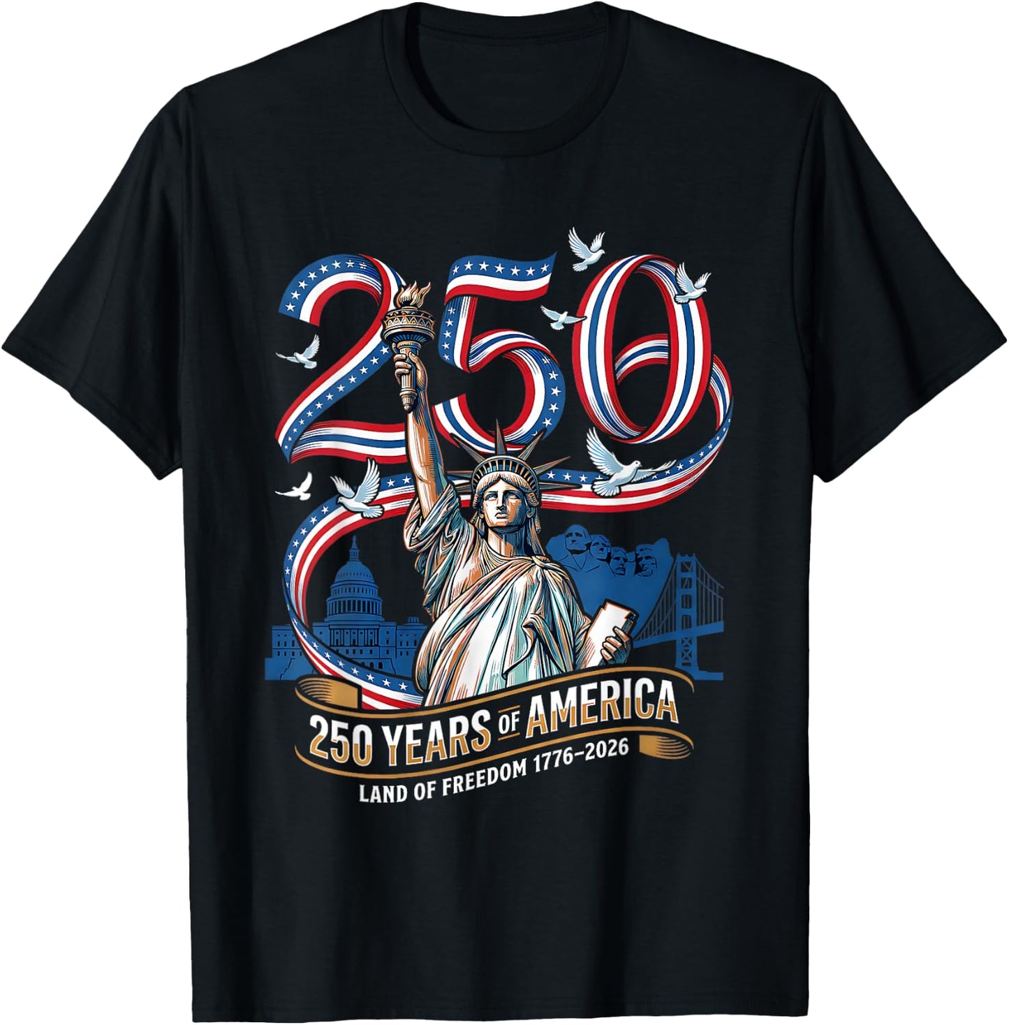 250 Years America 1776-2026 Liberty USA Flag 4th July 2026 T-Shirt - T-Shirt | Black
