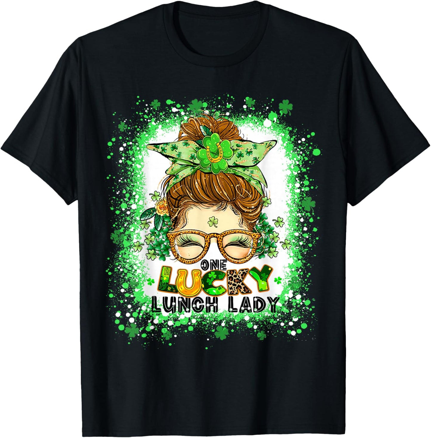 One Lucky Lunch Lady Messy Bun Irish St Patricks Day tie dye T-Shirt - T-Shirt | Black