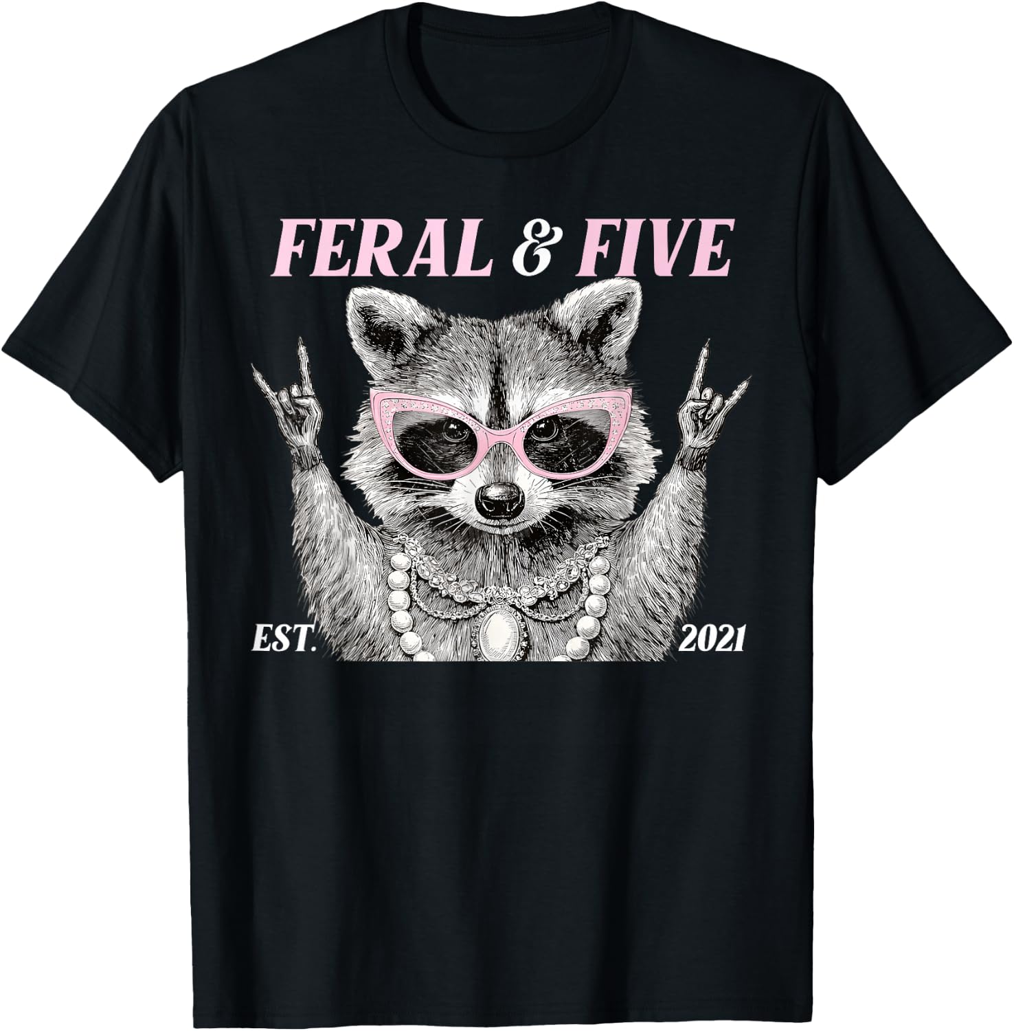 Funny 5 Year Old Feral and Five Raccoon 5th Birthday Girl T-Shirt - T-Shirt | Black