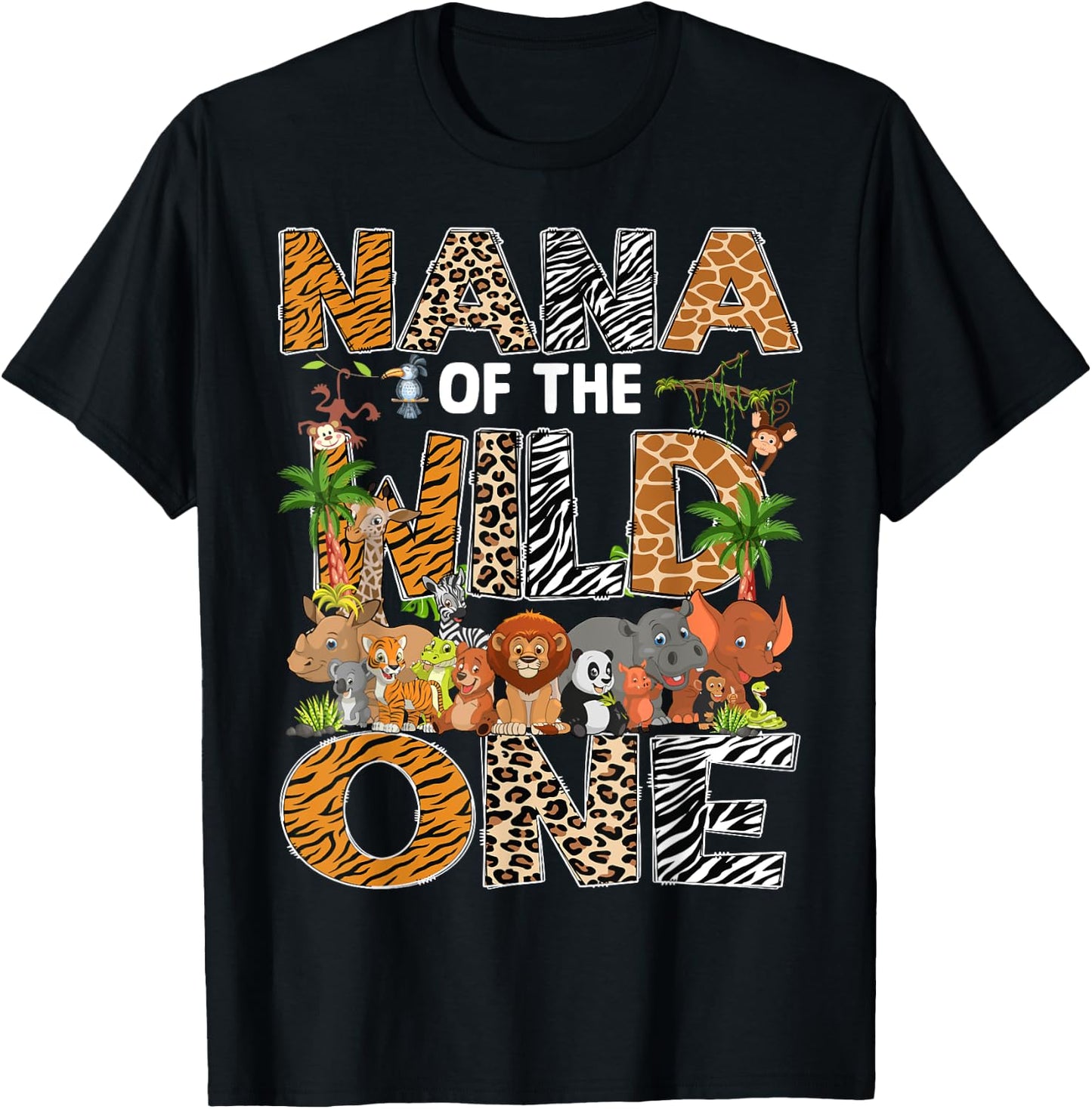 Nana Of The Wild One Safari Zoo Animal 1St Birthday T-Shirt - T-Shirt | Black