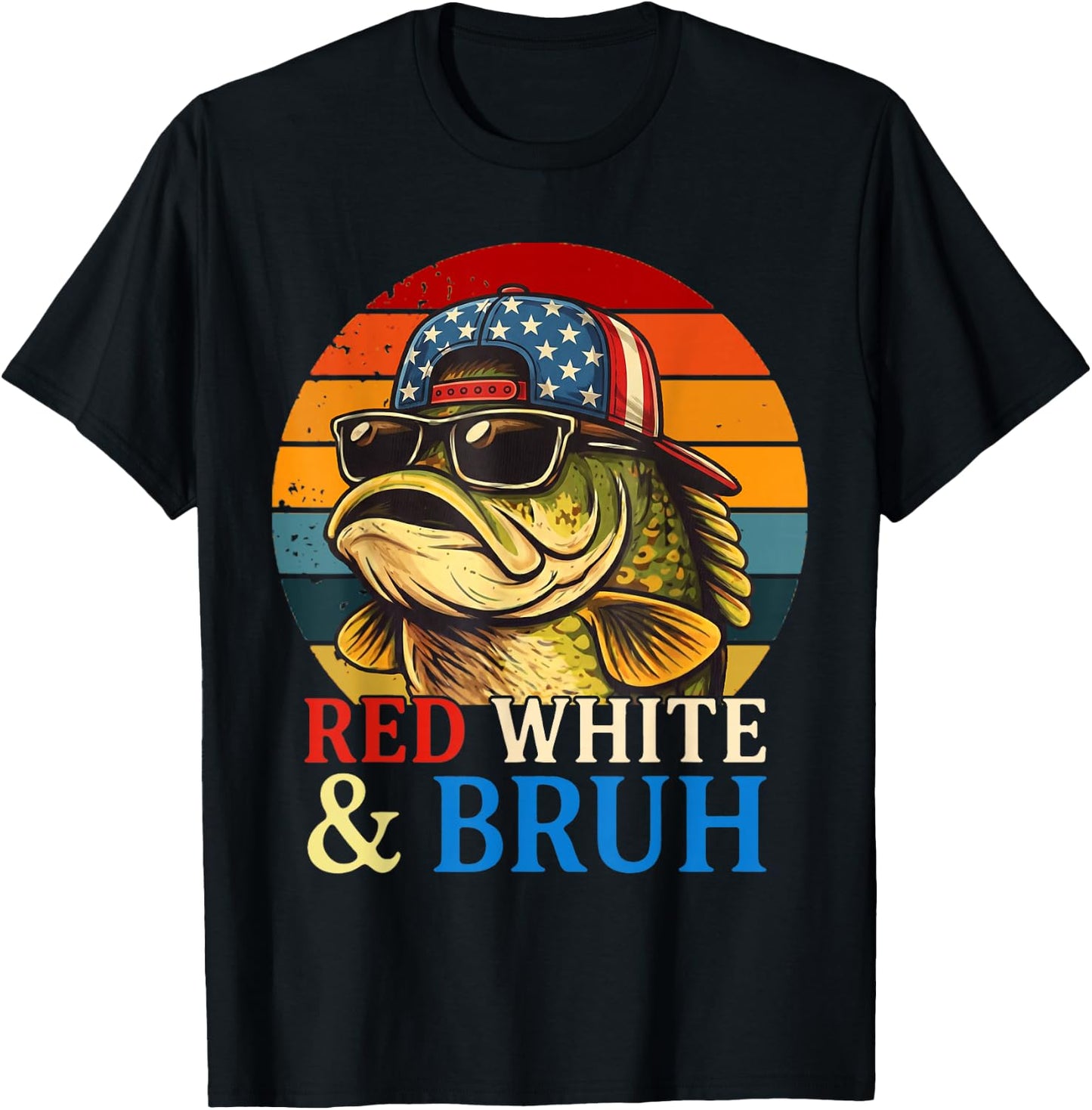 Patriotic Bass Fishing Red White and Bruh Fisherman T-Shirt - T-Shirt | Black