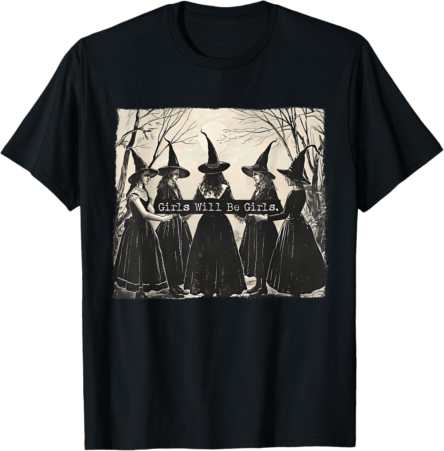 Girl Will Be Girl, Funny Witch, Witchy Vibes T-Shirt - T-Shirt | Black