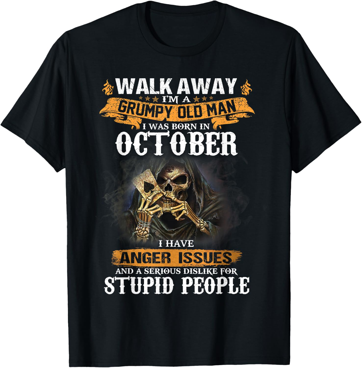 Walk away I'm a Grumpy Old Man I was born in October T-Shirt - T-Shirt | Black