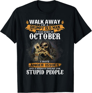 Walk away I'm a Grumpy Old Man I was born in October T-Shirt - T-Shirt | Black