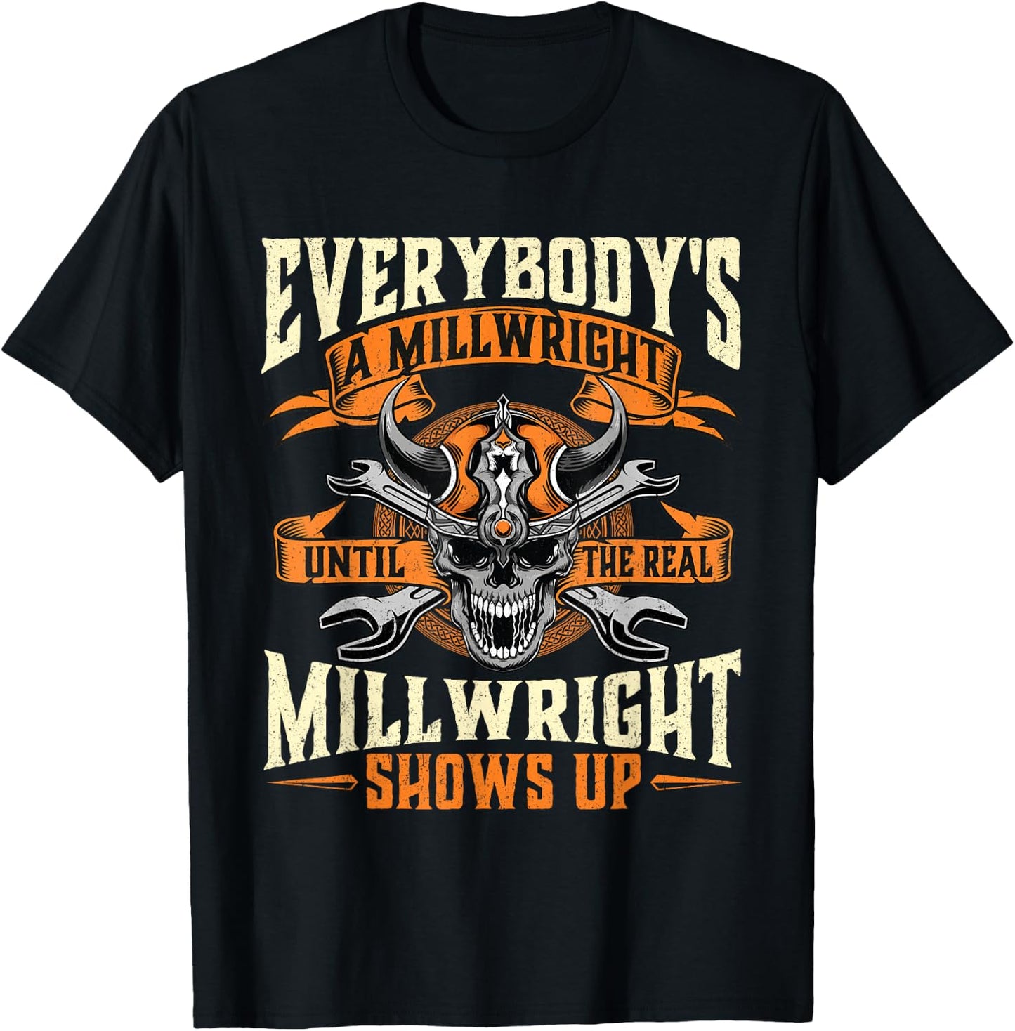 Until The Real Millwright Shows Up - Machinist Mills T-Shirt - T-Shirt | Black