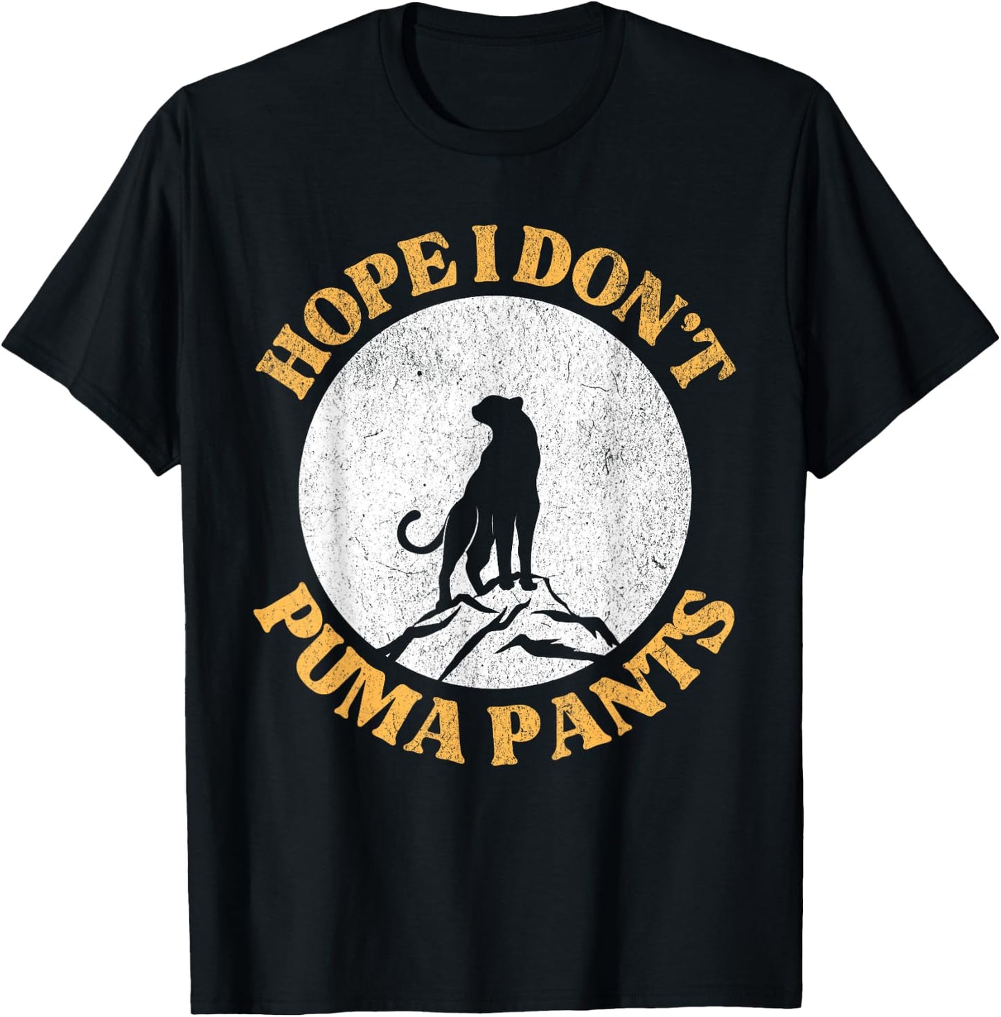 Hope I Don't Puma Pants Funny Unhinged Puma Cat Pun Women T-Shirt - T-Shirt | Black