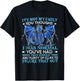 It's Not My Fault You Thought I Was Normal You've Had More T-Shirt - T-Shirt | Black