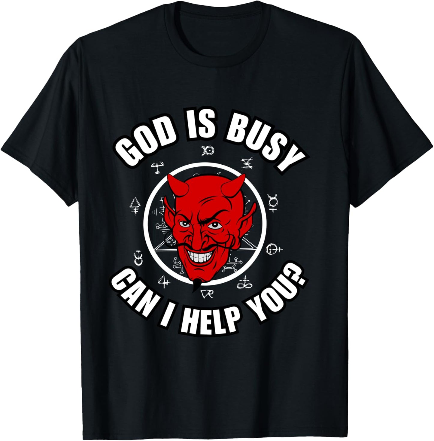 God Is Busy Can I Help - Devil Dark Humour Fun Occult Horror T-Shirt - T-Shirt | Black