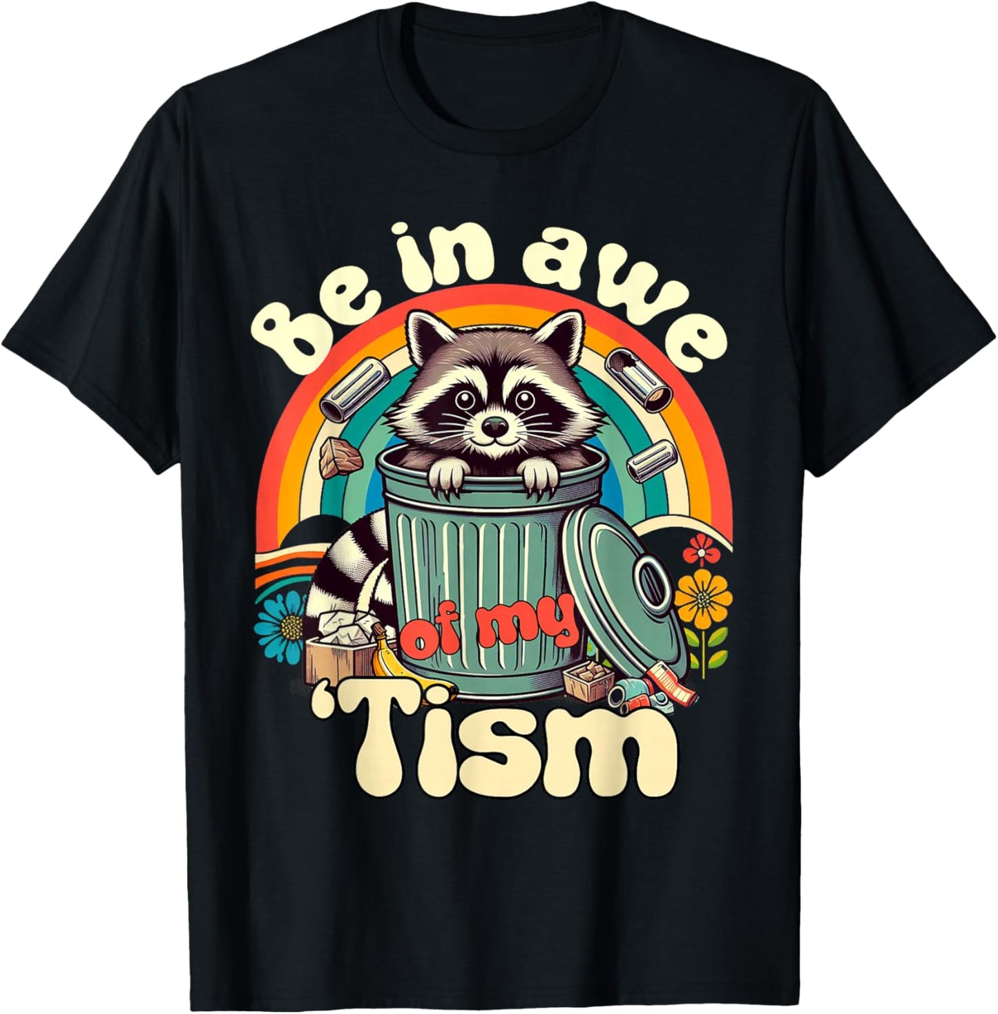 Funny Autism Be In Awe Of My Tism Meme Autistic Opossum T-Shirt - T-Shirt | Black