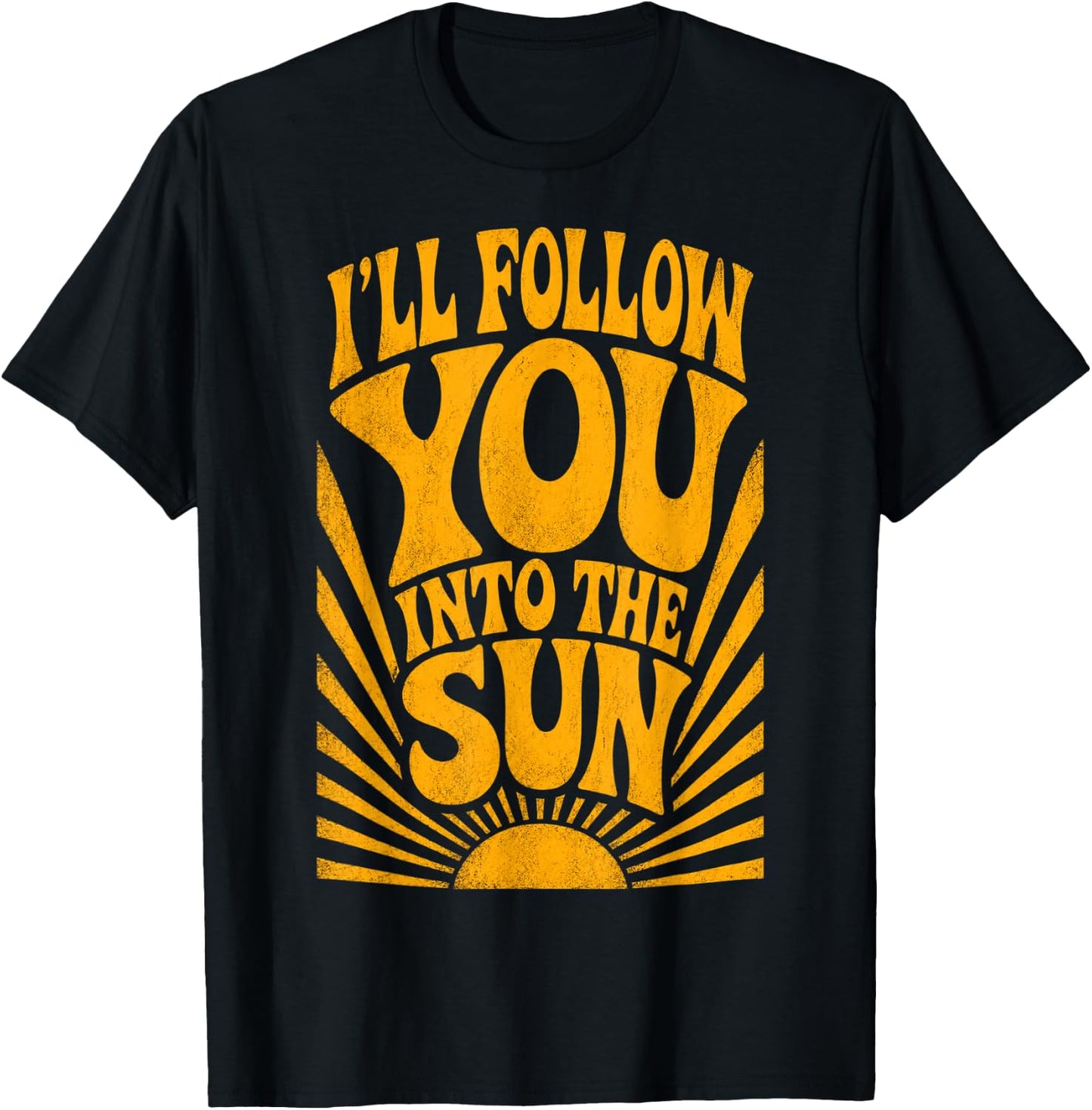 I'll Follow You into the Sun Summer Retro 90s Graphic T-Shirt - T-Shirt | Black