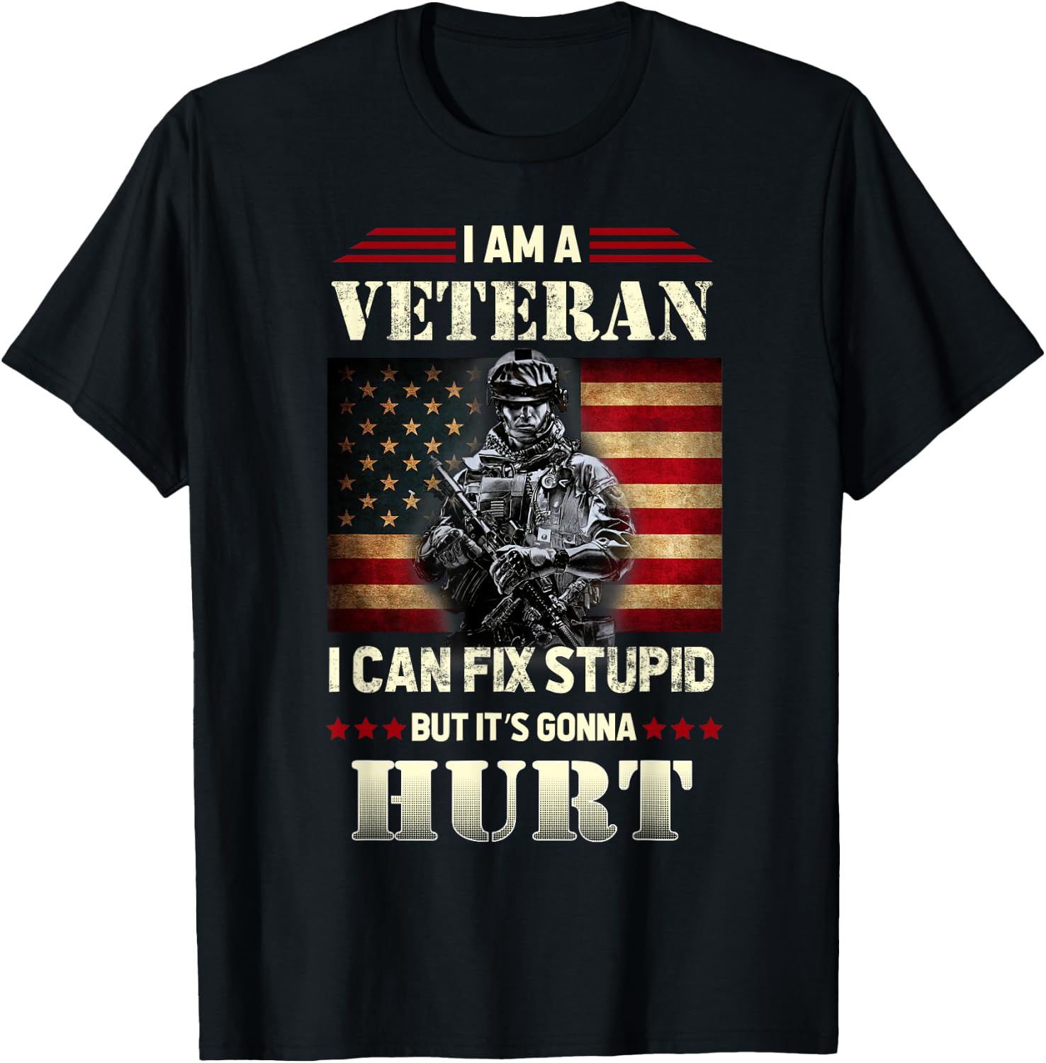 Distressed I Am A Veteran I Can Fix Stupid - Veterans Day T-Shirt - T-Shirt | Black