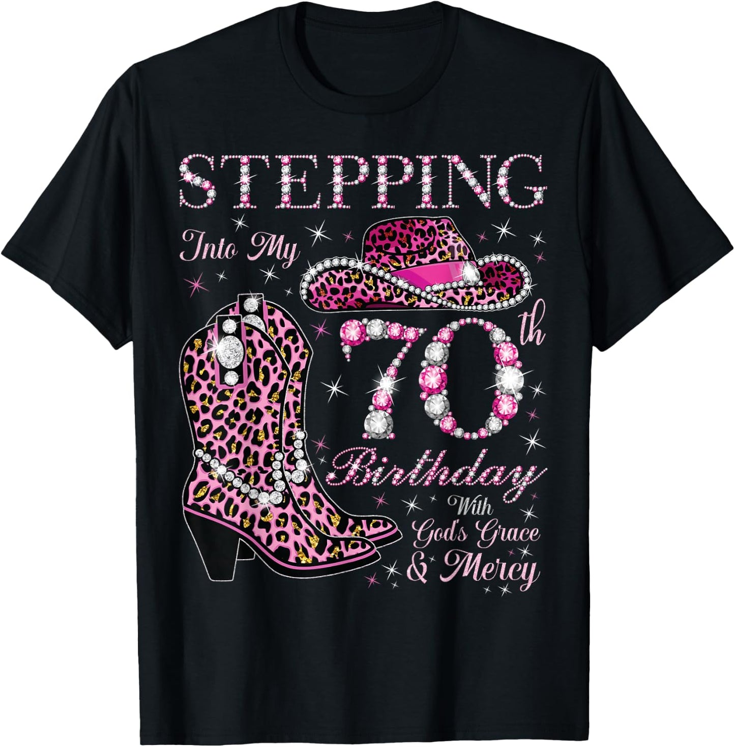Stepping Into My 70th Birthday With God's Grace and Mercy T-Shirt - T-Shirt | Black