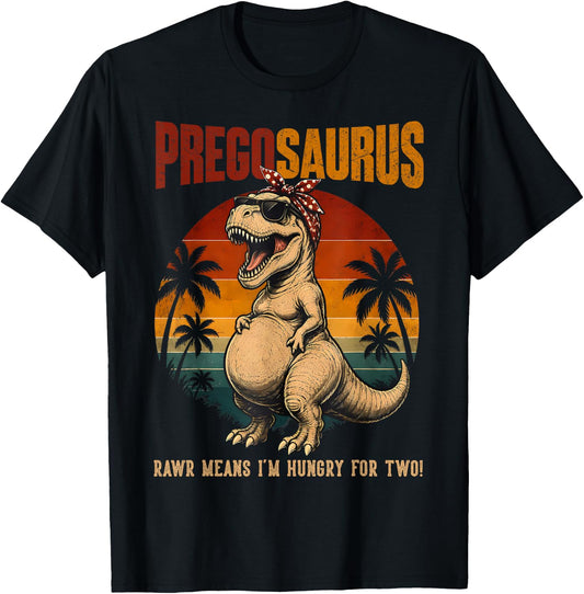 Preggosaurus Rawr Means I'm Hungry for Two Pregnant Mom T-Shirt - T-Shirt | Black