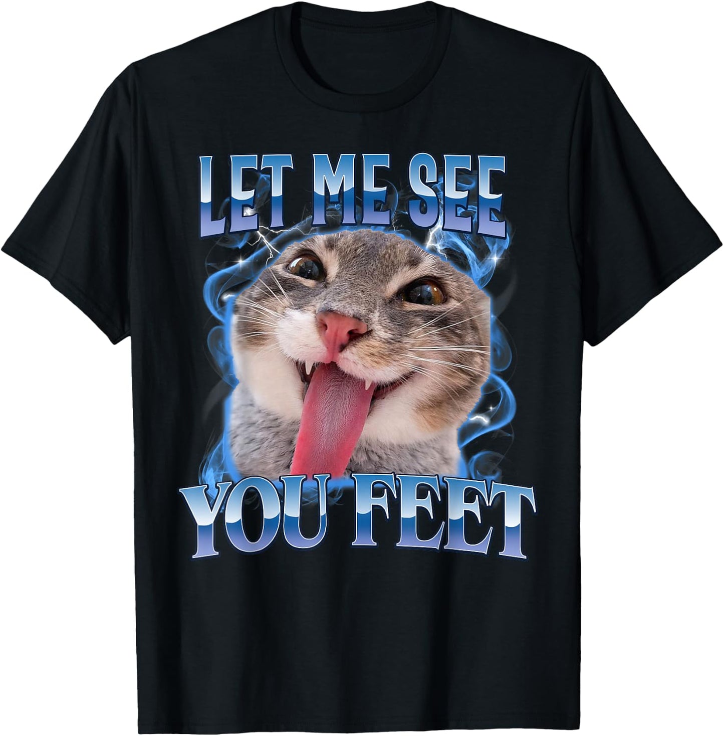 Your Feet Funny Offensive Cat Meme Humor Bootleg Men Women T-Shirt - T-Shirt | Black