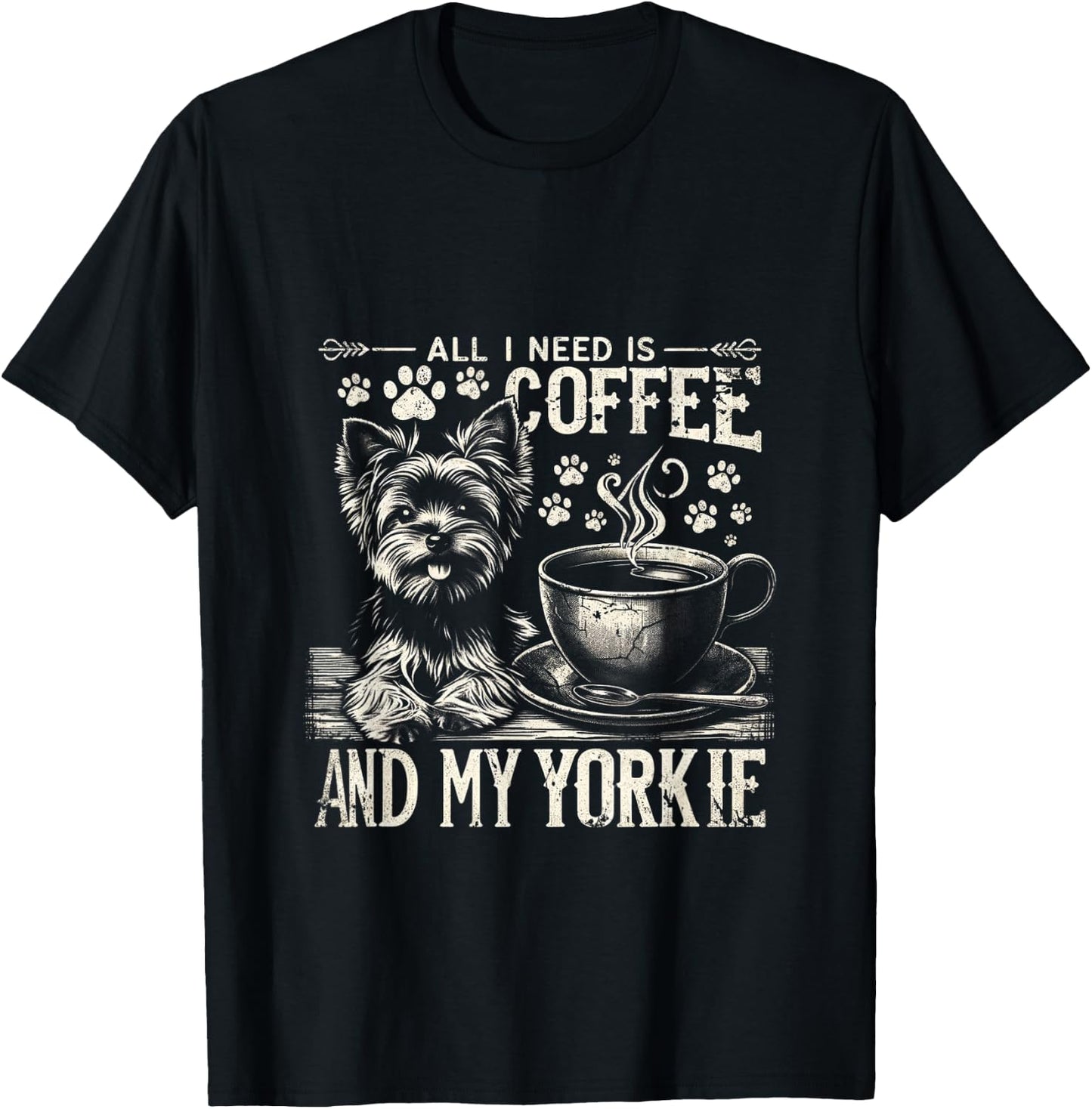 All I Need Is Coffee And My Yorkie Funny Yorkie Dog Mom Men Women Kids T-Shirt - T-Shirt | Black