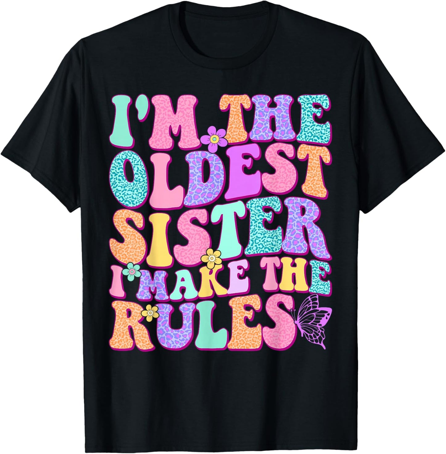 Oldest Sister I Make The Rules Funny Matching Sibling T-Shirt - T-Shirt | Black