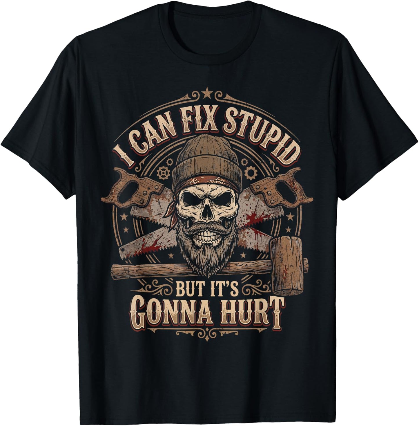 I Can Fix Stupid But Its Gonna Hurt Carpenter Men T-Shirt - T-Shirt | Black