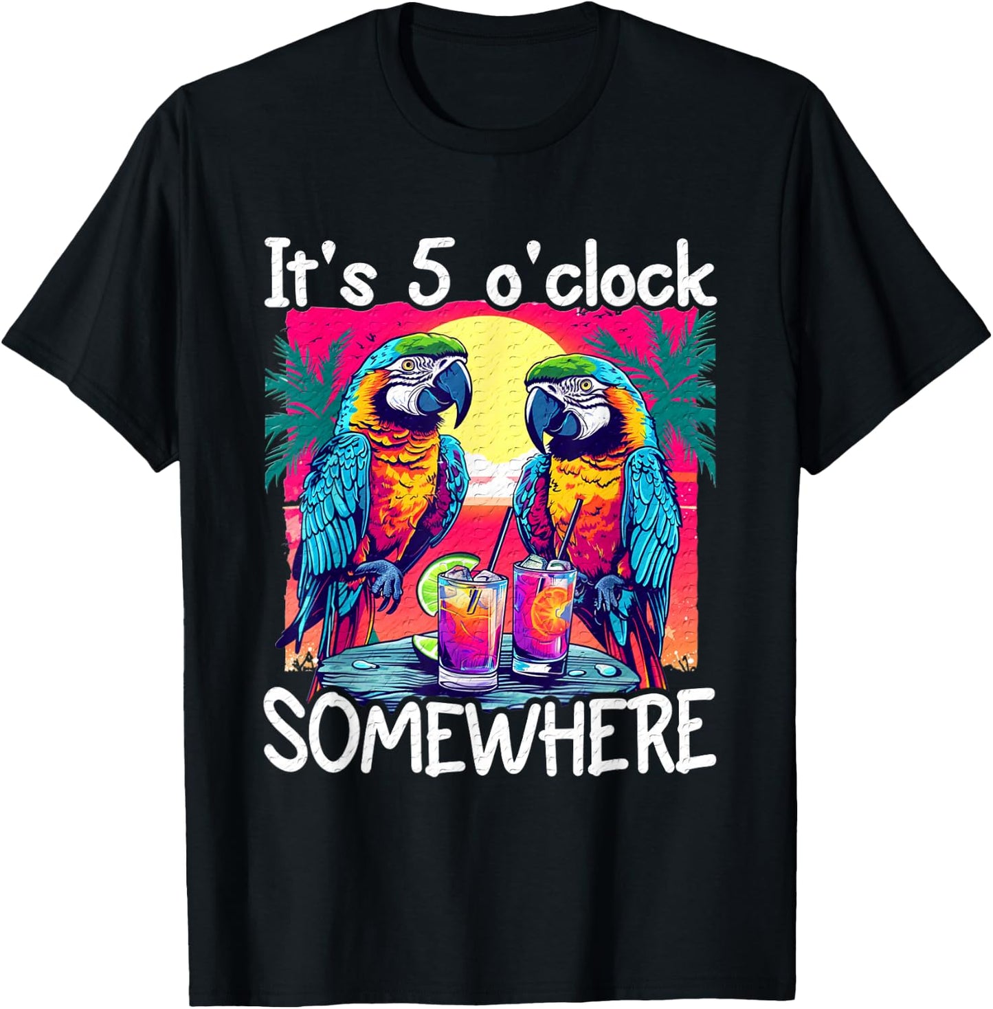 Funn It's 5 o'clock somewhere - 5 oclock somewhere T-Shirt - T-Shirt | Black