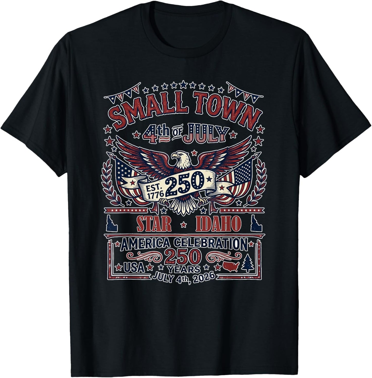 4th of July 2026 Small Town Celebration Star Idaho T-Shirt - T-Shirt | Black