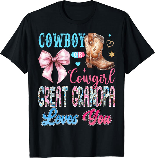 Cowboy Or Cowgirl Great Grandpa Loves You Gender Reveal T-Shirt - T-Shirt | Black